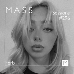 MASS Sessions #296 | Ferb