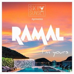 Dj Ramal - I'm Yours (Sky Sunset Special Gift)