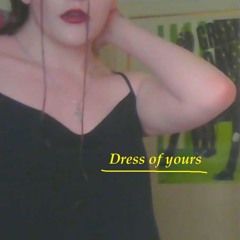 Dress of yours