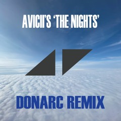 Avicii The Nights - (Donarc Remix)
