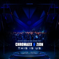 Chromaxx & Zion - This Is Us (World Of Core Anthem 2023) Radio Edit