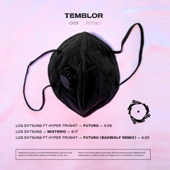 Premiere CF: Los Dvtsuns ft. Hyper Trvshit — Futuro [Temblor]