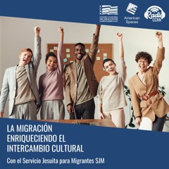 La Migración enriqueciendo el intercambio cultural