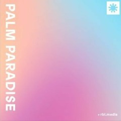 Palm Paradise / Radio Show hosted by Goldie Palm via RBL Berlin