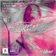 Ellis - Don't Say Ur Sorry [Aux Remix]