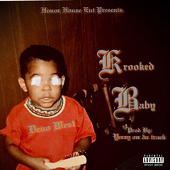 Deno West-Krooked Baby(prod By.Yeezy On Da Track)