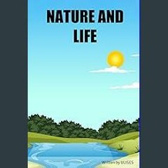 (<E.B.O.O.K.$) ❤ NATURE AND LIFE [PDF,EPuB,AudioBook,Ebook]