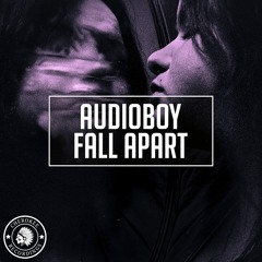 Audioboy - Fall Apart (Extended Mix)