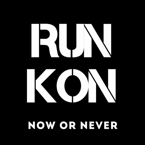 RUNKON - Now or Never