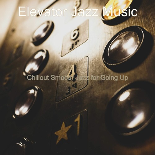 Stream Music for Crowded Elevators - Smooth Jazz Chillout by Elevator ...
