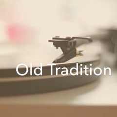 Old Tradition