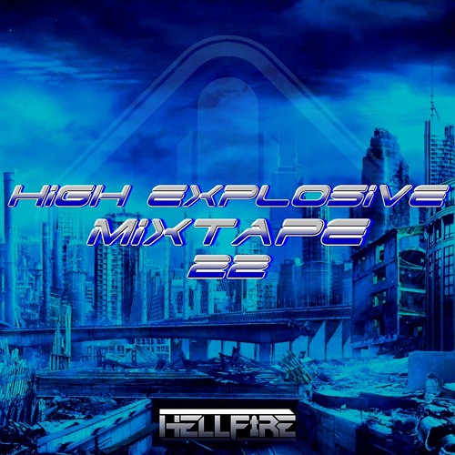 High Explosive Mixtape 22