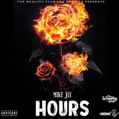 Mike Jay - Hours [Thizzler]