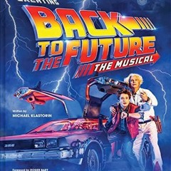 READ Creating Back to the Future The Musical