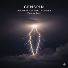 All Night In The Thunder (Factory Remix)