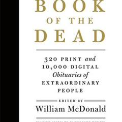 [View] PDF 💙 The New York Times Book of the Dead: 320 Print and 10,000 Digital Obitu