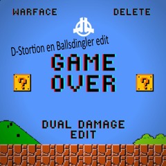 Game over (Dual Damage edit) (D-Stortion & Bassdingler re-edit)