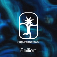 Augurecast 002 • Æmilien