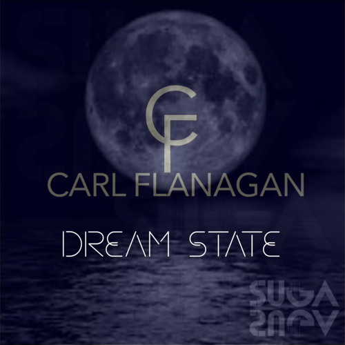 Carl Flanagan - Dream State (Original Mix)