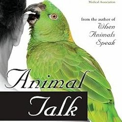 ~>Free Downl0ad Animal Talk: Interspecies Telepathic Communication Written  Penelope Smith (Aut