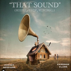 Ep. 103 "That Sound!" (House,Tech,Minimal)