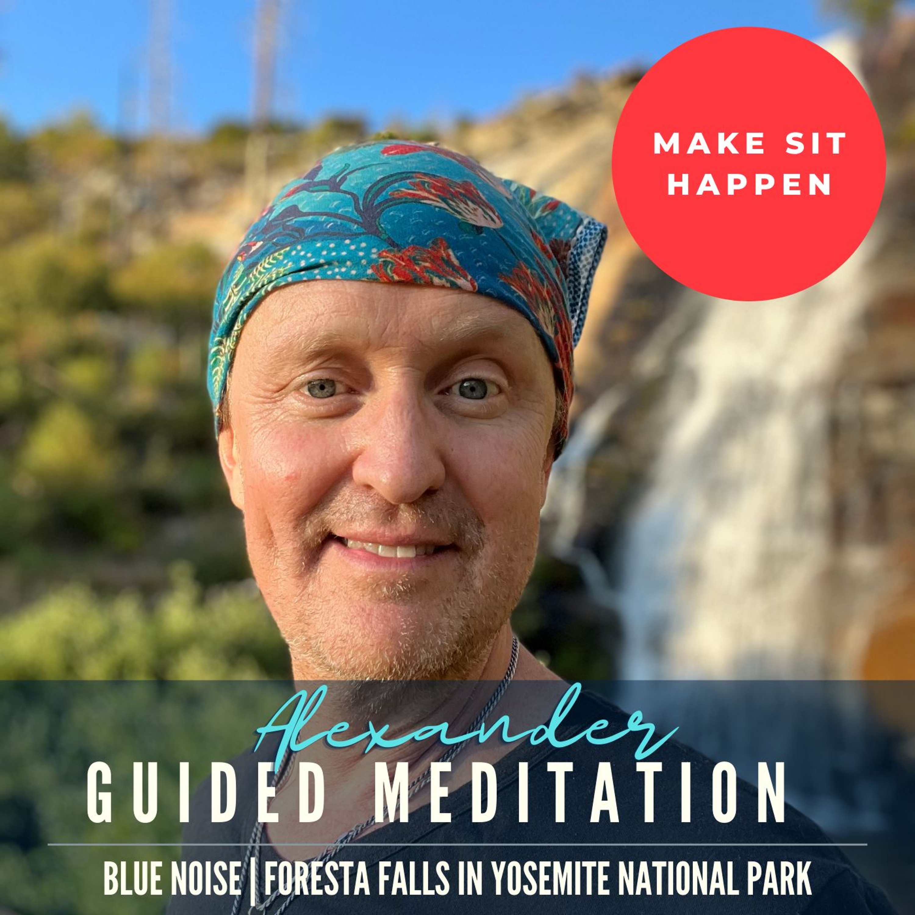BLUE NOISE: Foresta Falls in Yosemite National Park (60 Minutes) episode artwork