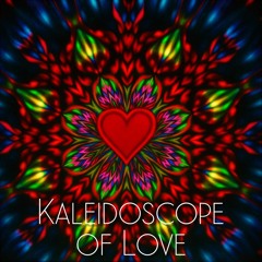 Kaleidoscope of Love