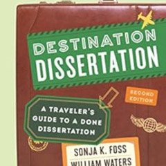 Get EBOOK 📫 Destination Dissertation: A Traveler's Guide to a Done Dissertation by S