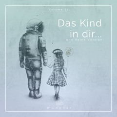 Müdebär - Das Kind in dir und deine Version - Episode XXXI