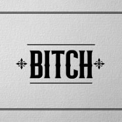 Bitch
