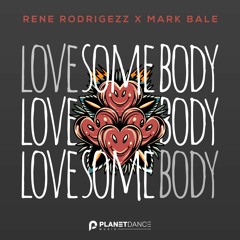 Rene Rodrigezz, Mark Bale - Love Somebody (Extended Mix)