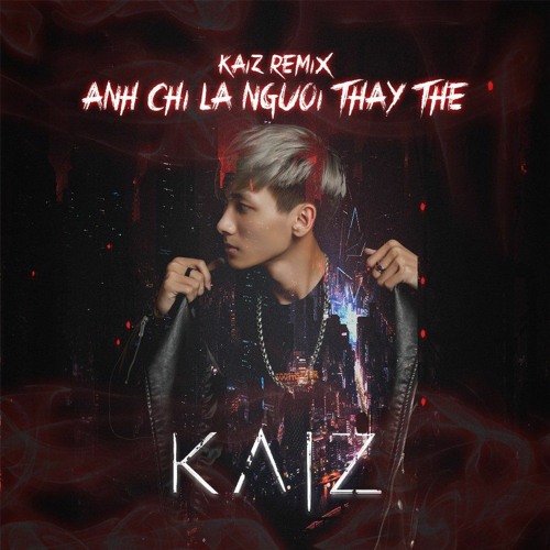 HUI - Anh Chỉ Là Người Thay Thế [ KAIZ Remix ] [ Free Download ]