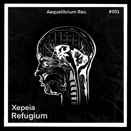 Xepeia - Refugium (Original Mix)
