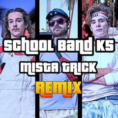 New Car Smell - School Band K5 (Mista Trick Remix)