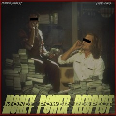 02. Money, Power & Respect w/Thixo Zeus (prod. BadLuff)