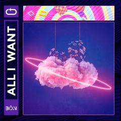 BÔN - All I Want