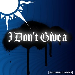 I Don't Give A Instrumental