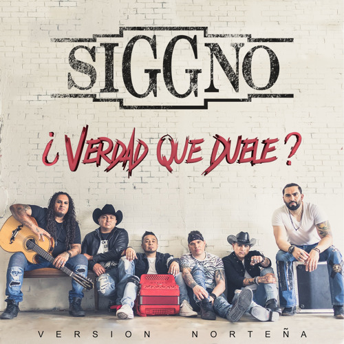 Stream ¿Verdad Que Duele? by Siggno Listen online for free on SoundCloud