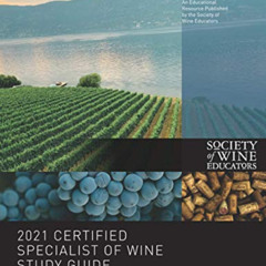 [Get] KINDLE 🖍️ 2021 Certified Specialist of Wine Study Guide by  Jane Nickles [KIND
