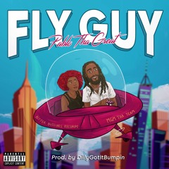 Fly Guy [Prod. By DillyGotItBumpin]