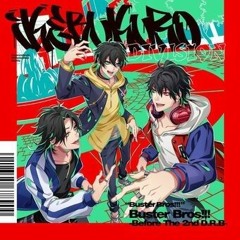 Hypnosis Micヒプノシスマイク Ending - Buster Bros!!