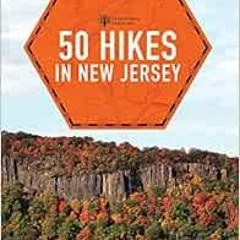 Read online 50 Hikes in New Jersey (Explorer's 50 Hikes) by New York-New Jersey Trail Conference