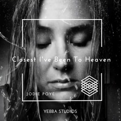 Closest I've Been To Heaven (feat. Jodie Poye)