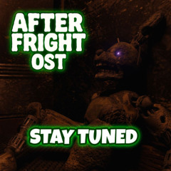 Stay Tuned (After Fright OST)