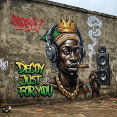 Decoy - Just for you
