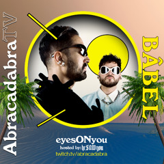 BÂBEL @ ABRACADABRA TV (heSAWyou Podcast pres. eyesONyou)
