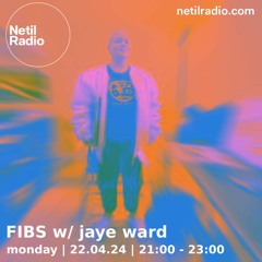 FIBS w/ Jaye Ward - 22nd April 2024