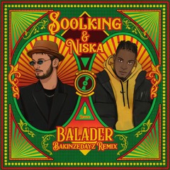 SOOLKING feat. NISKA - Balader (BAKINZEDAYZ Reggae Remix)