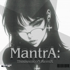 Mantra (Thisisnoicon Brazilian Funk Remix)