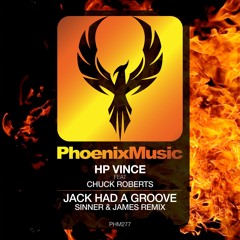 HP Vince Feat Chuck Roberts - Jack Had A Groove (Sinner & James Extended Mix) [Phoenix Music]